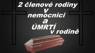 2 členové rodiny v nemocnici a ÚMRTÍ