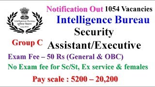 Intelligence Bureau Recruitment 2018 : Security Assistant / Executive | Eligibility | Exam Pattern