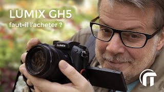 Panasonic Lumix GH5, faut-il l'acheter ?