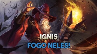 Ignis! Fogo Neles! - Arena of Valor