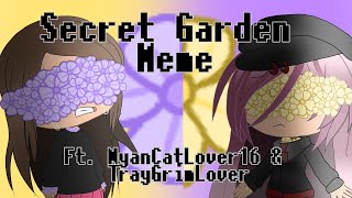 Secret Garden Meme|Ft. TrayGachaLover