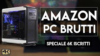 COME SONO i PC da GAMING di AMAZON? SPECIALE 6000 ISCRITTI - 4k UHD