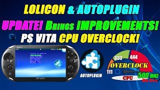 LOLICON & AUTOPLUGIN UPDATE! Brings IMPROVEMENTS! PS VITA CPU OVERCLOCK!