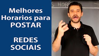 Os Melhores Horários para postar nas Redes Sociais