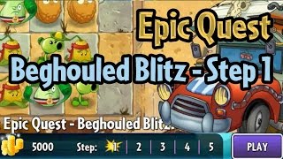 Plants vs Zombies 2 - Epic Quest: Beghouled Blitz - Step 1