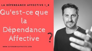Qu'est-ce que la Dépendance Affective