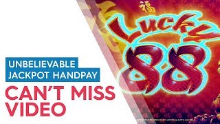 JACKPOT HANDPAY! Lucky 88 Slot - UNBELIEVABLE BONUS!