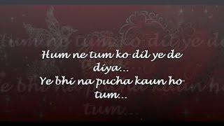 Humne Tumko Dil Ye Dediya Ye Bhi Na Pucha Kaun Ho Tum  | Karaoke Cover Song | KushalVoz