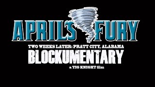 April's Fury- Two Weeks Later:Pratt City, Alabama- Blockumentary