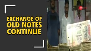 Exchange of 500 and 1000 old notes still continues after demonetisation