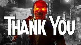 Thank You Bo3 Zombies... (Last Video)