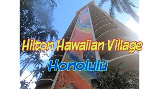 ホノルルのヒルトン　ハワイアン　ビレッジ。　Hilton Hawaiian Village in Honolulu