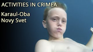 Activities in Crimea - Karaul-Oba Novy Svet \  Активный отдых в Крыму - Караул-Оба Новый Свет
