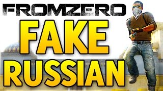 FromZero #7 - FAKE RUSSIAN Plays CS GO Competitive