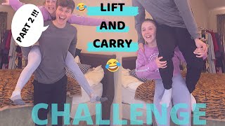LIFT AND CARRY CHALLENGE PART 2!!! (COUPLES CHALLENGE)