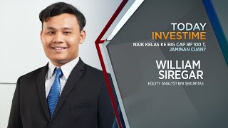 Naik Kelas ke Big Cap Rp 100 T, Jaminan Cuan?