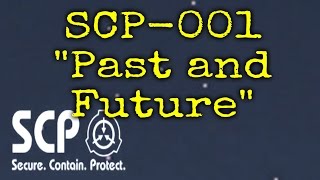 SCP-001 Past and Future (Kalinin's Proposal) | keter | hostile scp