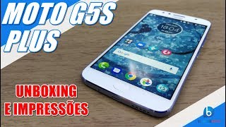 MOTO G5S PLUS | JÁ ESTAMOS COM ELE! UNBOXING E IMPRESSÕES