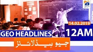 Geo Headlines 12 AM | 14th February 2020