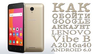 # КАК обойти Google аккаунт на Lenovo A2016a40 Vide B (Android 6.0) два способа!