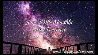 Aries June 2018 Monthly Tarot Forecast