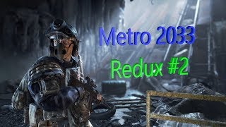 Прохождение Призрачный Кот играет Metro 2033 Redux #2 Дрезина, напалм, мутанты... Ляпота!