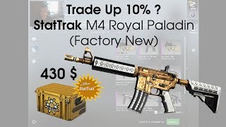 CS:GO Trade up: StatTrak M4A4 Royal Paladin (Factory New). 10% chance... ?