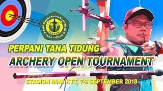 Serunya Lomba Panahan | PERPANI TANA TIDUNG Archery Open Tournament | HUT RI 73 | KTT 2018 #2