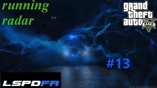 lspdfr #13 - running radar!
