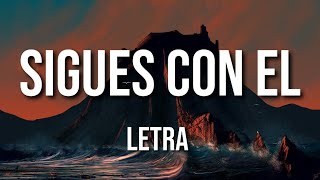 Sigues Con El (LETRA) - Arcángel ft. Sech