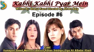 Afreen Baig Ft. Humayun Saeed - Kabhi Kabhi Pyar Mein Drama Serial | Episode #6