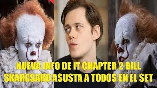 Nueva Info de IT ESO Chapter 2 Bill Skarsgard Asusta a Todos en el Set y Nuevo Elenco Agregado