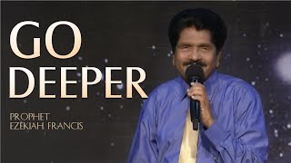Go Deeper, Prophet Ezekiah Francis, Apostles & Prophets Conference 2016