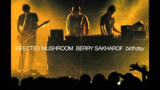 Berry Sakharof - Birthday / ברי סחרוף - יומולדת (Infected Mushroom Remix)