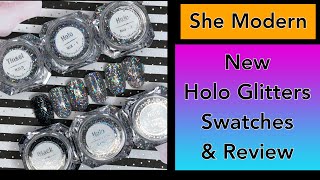 NEW Holo Glitters - Swatches & Review || She Modern