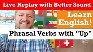 BETTER SOUND VERSION - Learn English Phrasal Verbs with "Up" | Phrasal Friday #1 - LIVE STREAM