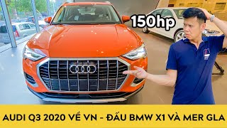 Audi Q3 2020 về Việt Nam - Quyết đấu BMW X1 và Mercedes GLA
