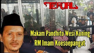 Makam RM IMAM KOESOEPANGAT Pendito Wesi Kuning