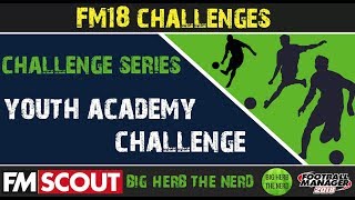 FM18 Challenges | Youth Club Challenge | Football Manager 2018