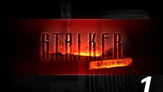 Прохождение S.T.A.L.K.E.R. Oblivion Lost Remake #1