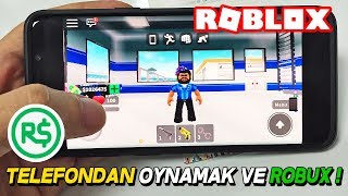 ROBLOX 'U TELEFONDAN OYNAMAK VE ROBUX KAZANMAK !