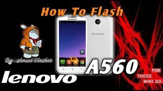 Cara Flash LENOVO A560, Tested ?% Work