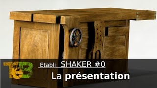 Un établi  shaker : la présentation # 0 / introduction : shaker bench