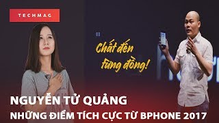 Bphone 2017 và những điểm tích  cực từ ông Nguyễn Tử Quảng