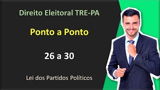 TRE-PA - Direito Eleitoral - 26 a 30 - Partidos Políticos