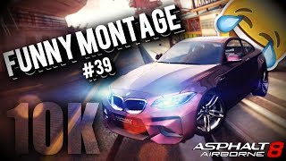 Asphalt 8 | Funny Montage #39 | 10+k subs
