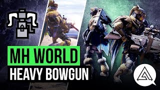 Monster Hunter World | New Heavy Bowgun in Depth Gameplay
