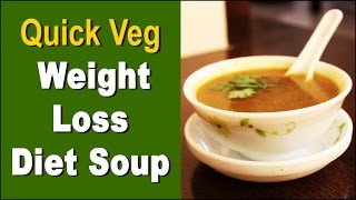 Quick Veg Weight Loss Diet Soup