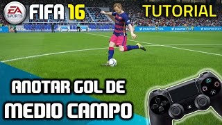 FIFA 16  TIROS LEJANOS | Anotar gol de medio campo (LONGSHOTS) | TUTORIAL [PS & XBOX]