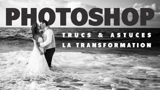 PHOTOSHOP - Trucs & Astuces - La Transformation - F/1.4